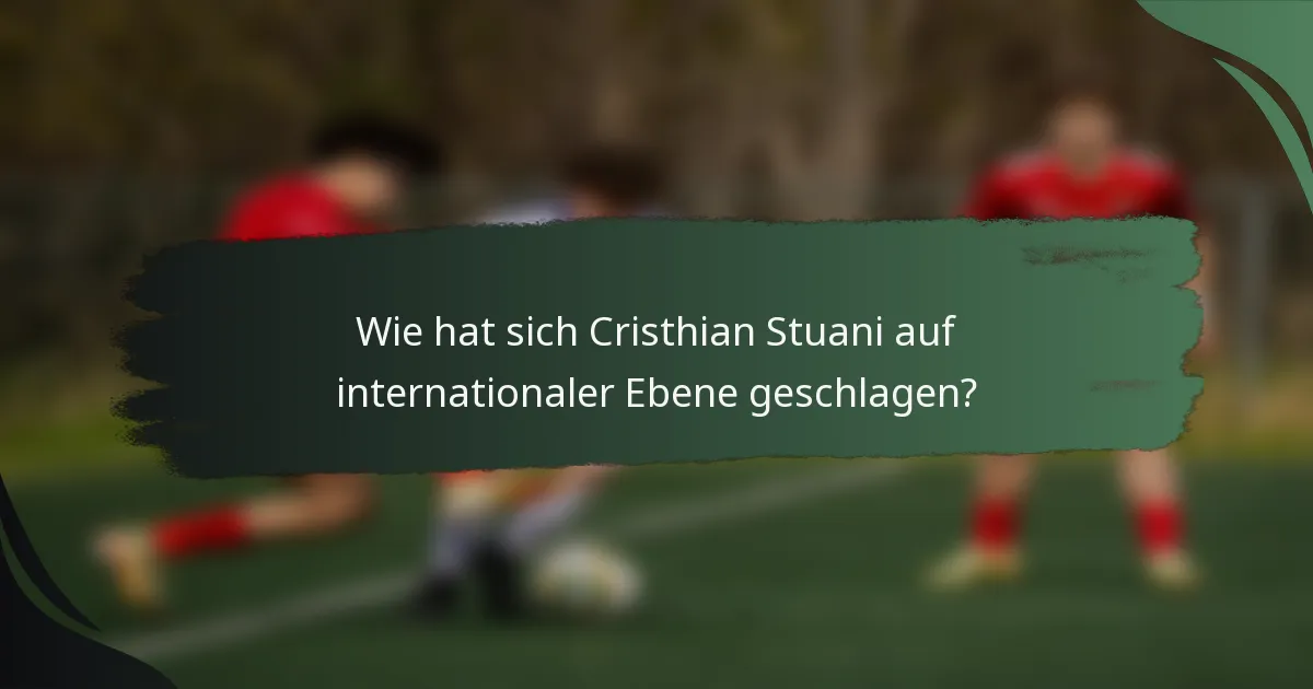 Wie hat sich Cristhian Stuani auf internationaler Ebene geschlagen?